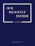 Our Heavenly Father (Faith and Life)