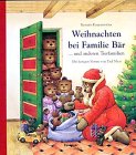 Weihnachten bei Familie B&auml;r und anderen Tierfamilien - Kestutis Kasparavicius, Paul Maar