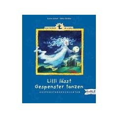 Lilli l��t Gespenster tanzen. Gespenstergeschichten