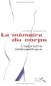 La m&eacute;moire du corps : L'approche ost&eacute;opathique
