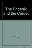 The phœnix and the carpet