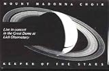  - Keepers of the Stars, Mount Madonna Choir at Lick Observatory