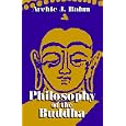 Philosophy of the Buddha by  Archie J. Bahm