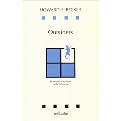 Outsiders. Etudes de sociologie de la d�viance