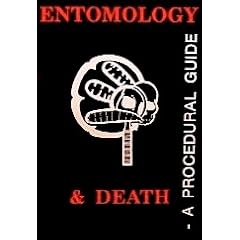 Entomology and Death, a Procedural Guide