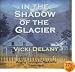In the Shadow of the Glacier (Constable Molly Smith)
