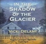 In the Shadow of the Glacier: Library Edition (Constable Molly Smith)