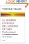 El hombre en busca del sentido ultimo/ Man's Search for Ultimate Meaning: El Analisis Existencial Y La Conciencia Espiritual Del Ser Humano (Contextos/ Contexts) (Spanish Edition)