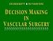 Decision Making in Vascular Surgery