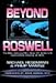 Search : Beyond Roswell: Alien Autopsy Film, Area 51 and the US Government Coverup of UFOs