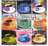 Live At the World Cafe Volume 3
