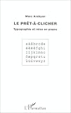 Le pr�t-�-clicher: Typographie et mise en pages