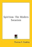Spiritism: The Modern Satanism