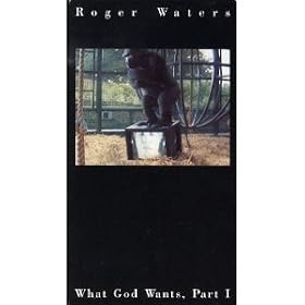 Roger Waters - What God Wants (Part 1) [VHS]