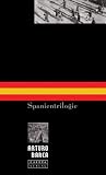 Bücher : Spanientrilogie: 3 Bde.