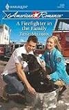 A Firefighter In The Family (Harlequin American Romance Series)