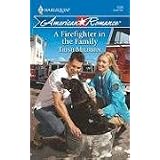 A Firefighter In The Family (Harlequin American Romance Series)