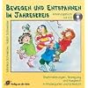 Bewegen und Entspannen im Jahreskreis. Buch und CD: Rhythmisierungen, Bewegung und Ausgleich in Kindergarten und Unterricht