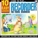 Learn To Play Recorder For Young Beginners: 10 Easy Lessons (Book, CD & Poster)
