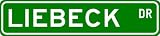 LIEBECK Street Sign ~ Personalized Family Lastname Sign ~ Gameroom, Basement, Garage Sign Novelty** METAL ALUMINUM - B000NFBXGC