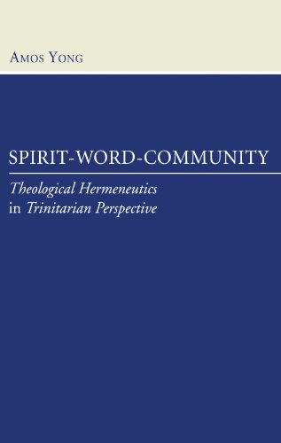 Spirit-Word-Community: Theological Hermeneutics in Trinitarian Perspective