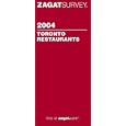 Zagatsurvey 2004 Toronto Restaurants (Zagatsurvey: Toronto Restaurants)