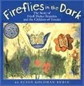 Fireflies in the Dark: The Story of Friedl Dicker-Brandeis and the Children of Terezin