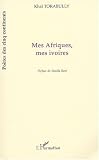 Mes Afriques, mes ivoires