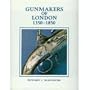 Gunmakers of London 1350-1850