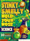 Stinky Smelly Hold-Your-Nose Science