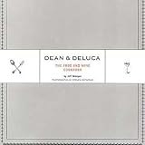 Dean & DeLuca: The Food and Wine Cookbook