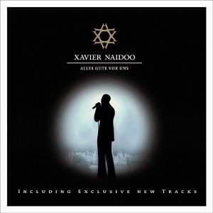 Xavier Naidoo - ...Alles Gute Vor Uns... - Zortam Music