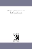 The principles of mathematics, by Bertrand Russell.