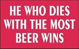 HE WHO DIES WITH THE MOST BEER WINS Apron (Various Colors Available)