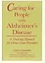 Caring for People With Alzheimer's Disease: A Training Manual for Direct Care Providers