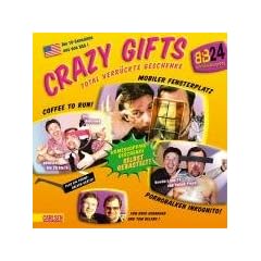 Crazy Gifts - Total verr�ckte Geschenke