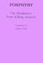 Porphyry: On Abstinence from Killing Animals (Ancient Commentators on Aristotle)