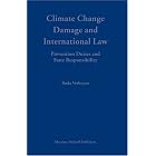 Climate Change Damage and International Law: Prevention Duties and State Responsibility... by  Roda Verheyen