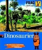 Frag doch mal ... die Maus! - Dinosaurier - Heike Tober
