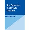 New Approaches to Interpreter Education (The Interpreter Education Series, Vol. 3) (v. 3)
