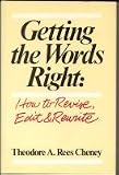 Getting the Words Right: How to Revise, Edit and Rewrite