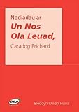 Nodiadau ar Un nos ola leuad, Caradog Pritchard