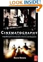 Cinematography: Theory and Practice: Image Making for Cinematographers, Directors, and Videographers