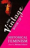 The Vintage Book of Historical Feminism