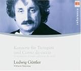Eigenschaften Ludwig Güttler  / Konzerte für Trompete und Corno Da Caccia