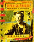 Lipstick Traces: A Secret History of the 20th Century (0674535812) by Marcus, Greil