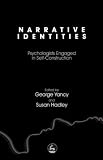 Narrative Identities
 Psychologists Engaged in Self-construction,
