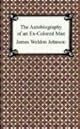 Autobiography of an Ex-Colored Man, The