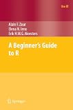 A Beginner’s Guide to R (Use R)