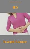 IBS - Facts, Tips, Secrets